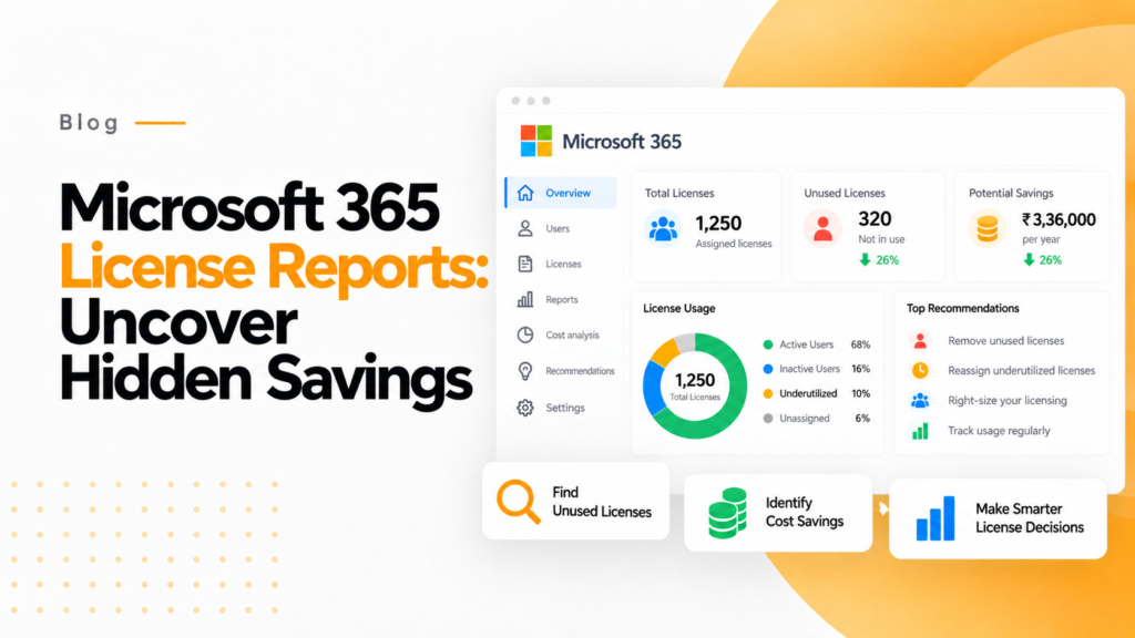 Microsoft 365 License Reports Uncover Hidden Savings