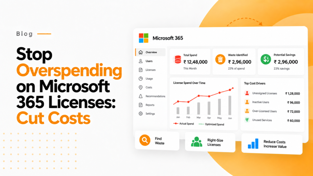 Stop Overspending on Microsoft 365 Licenses Cut Costs