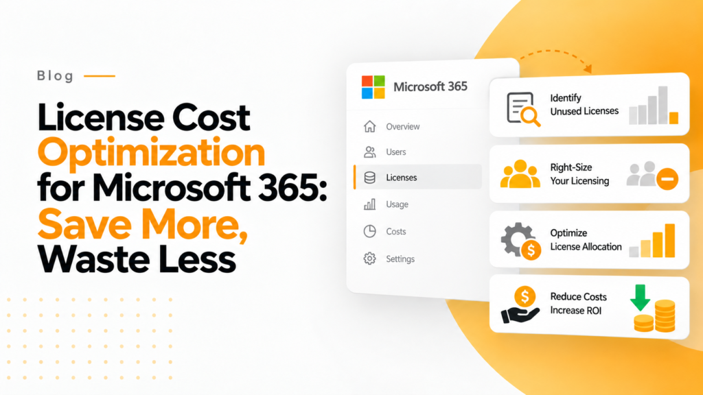 License Cost Optimization for Microsoft 365 Save More, Waste Less