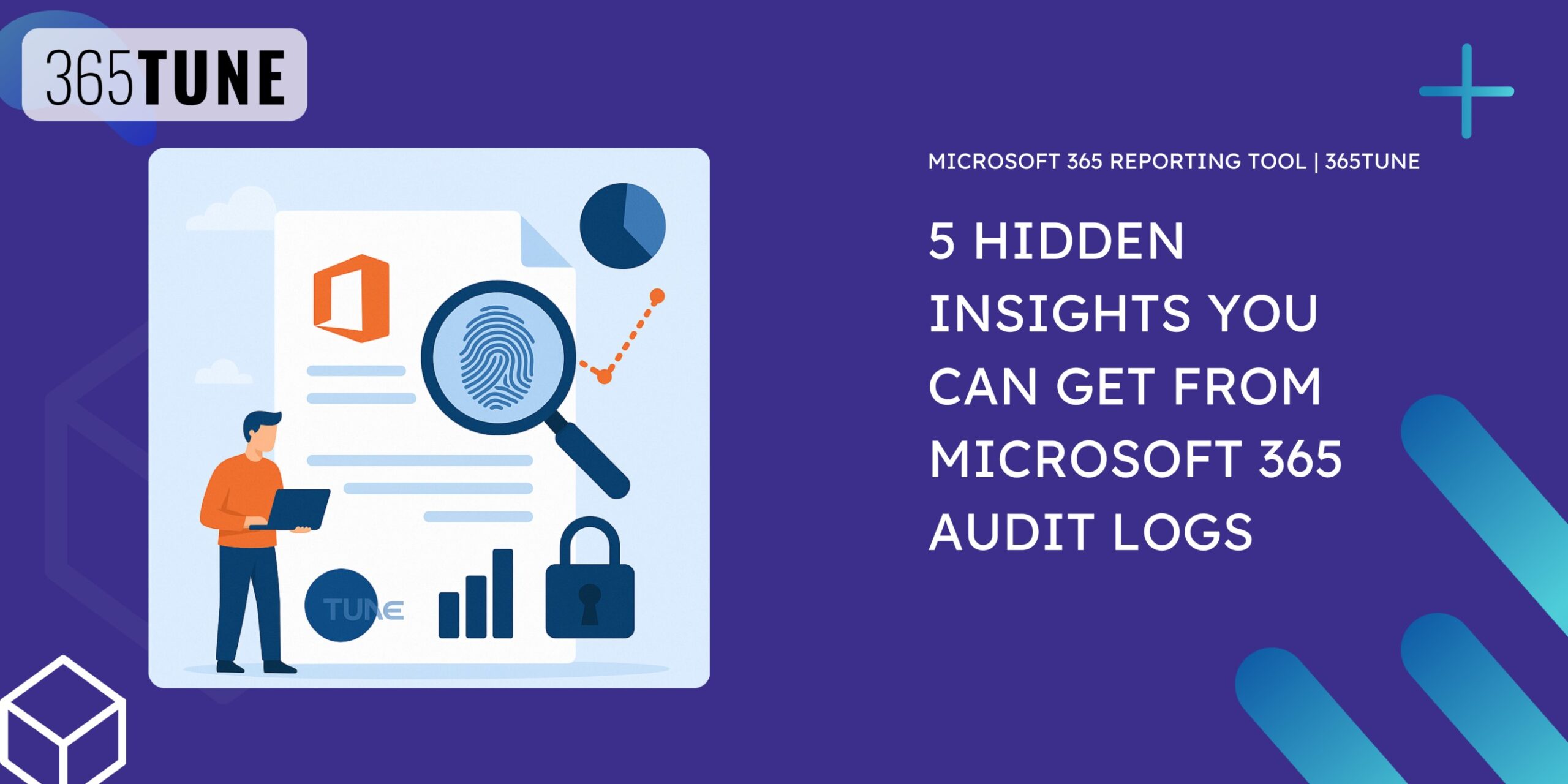 5 Hidden Insights you can get from Microsoft 365 audit logs