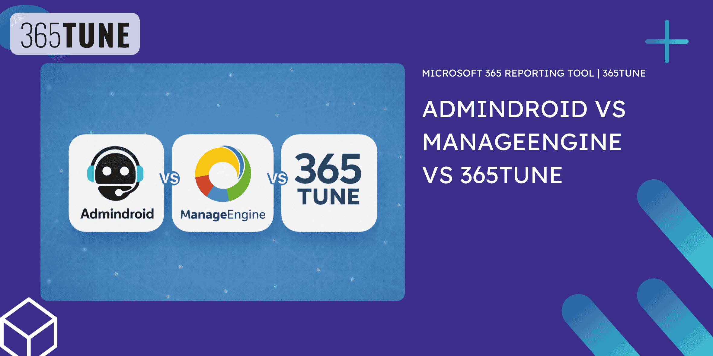 Admindroid vs Manageengine vs 365TUNE