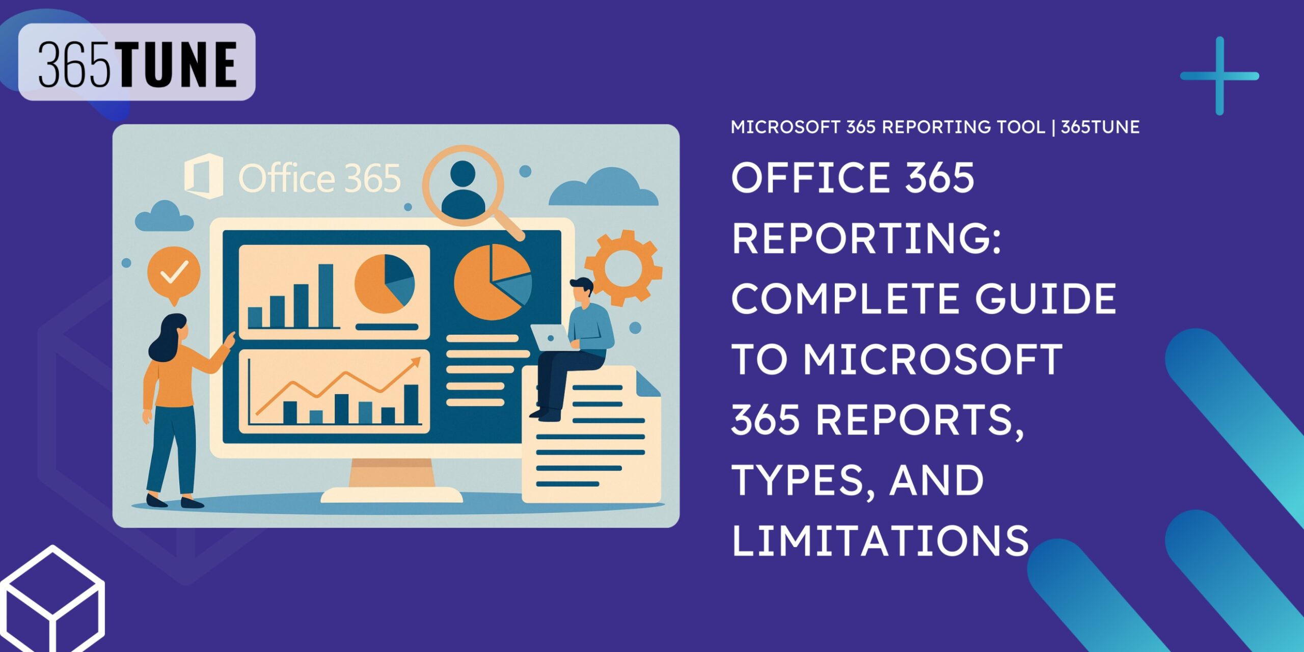 Office 365 Reporting Complete Guide to Microsoft 365 Reports, Types, and Limitations