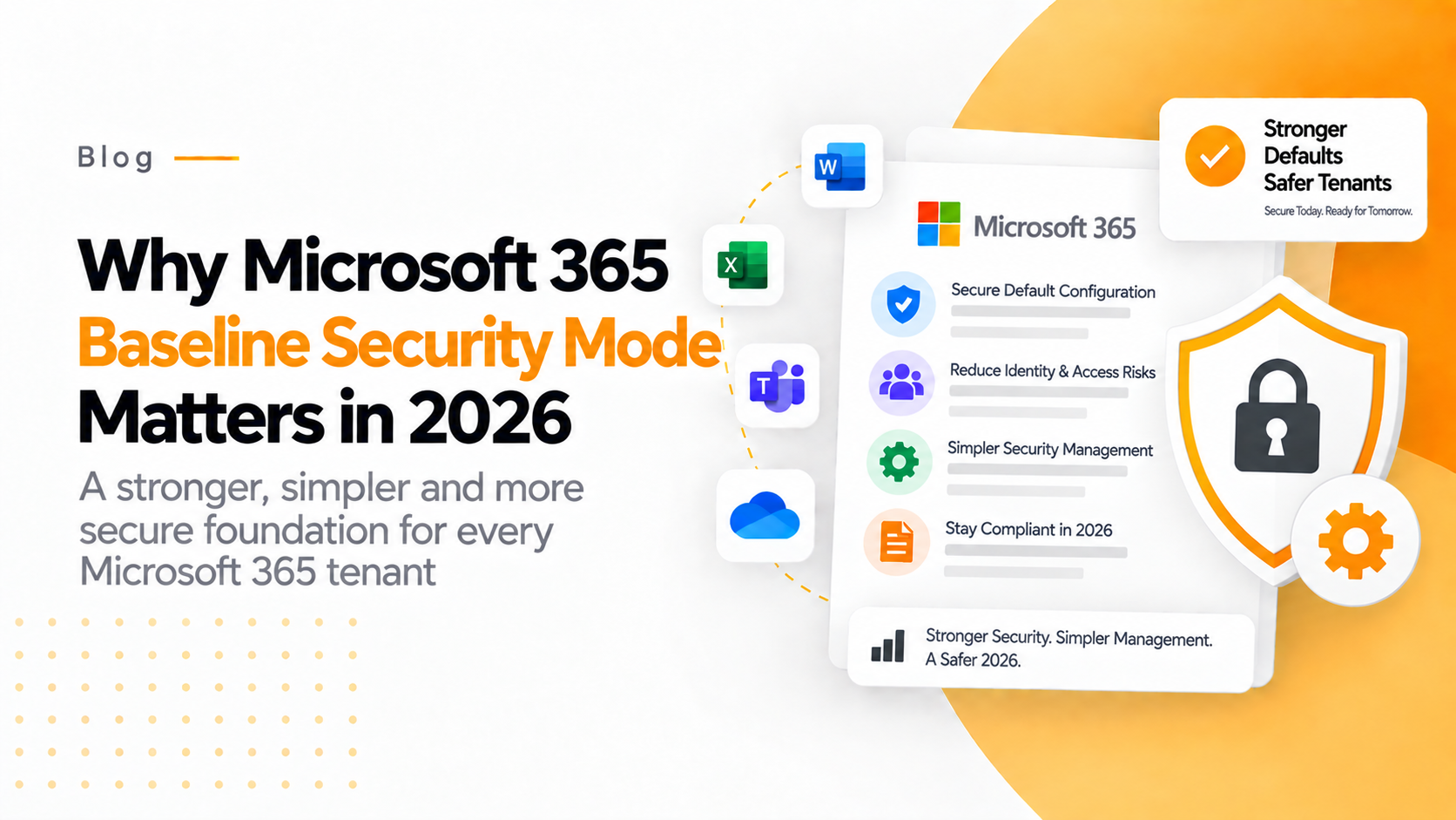Why Microsoft 365 Baseline Security Mode Matters in 2026
