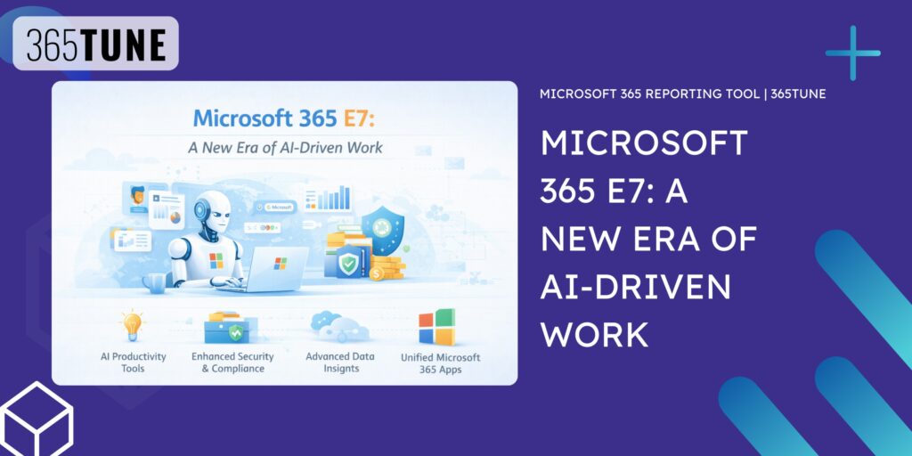 Microsoft 365 E7 A New Era of AI-Driven Work