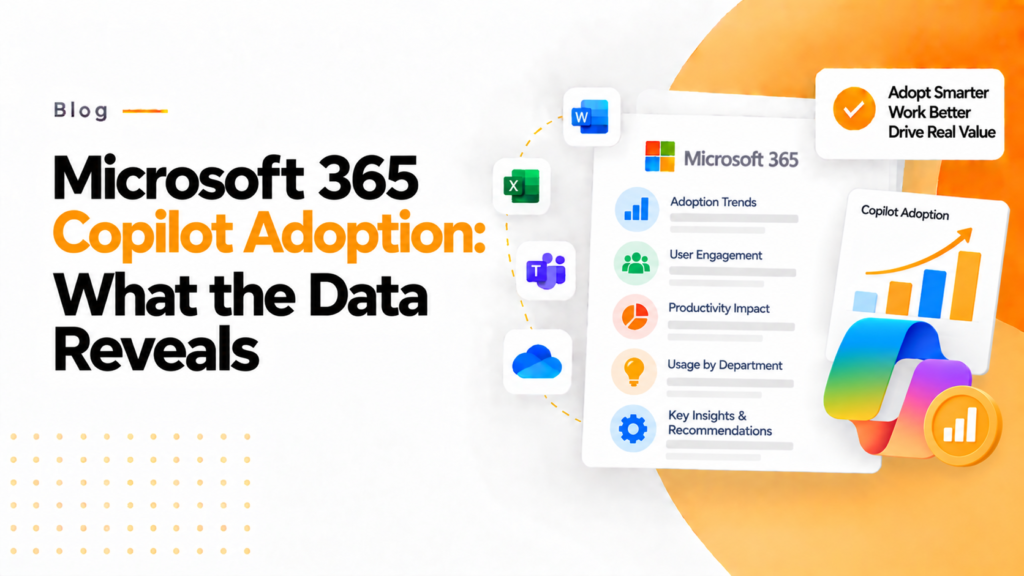 Microsoft 365 Copilot Adoption What the Data Reveals